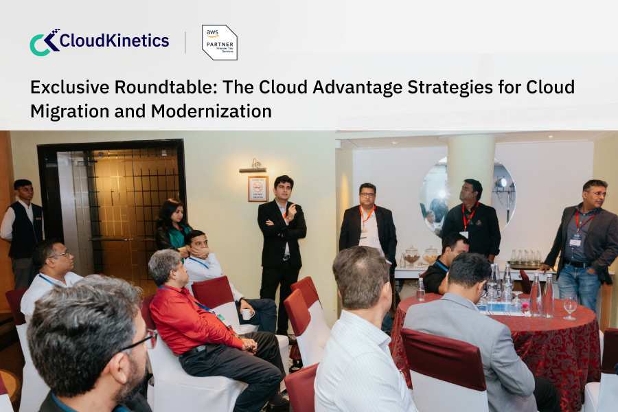 Exclusive Roundtable: The Cloud Advantage Strategies for Cloud Migration and Modernization