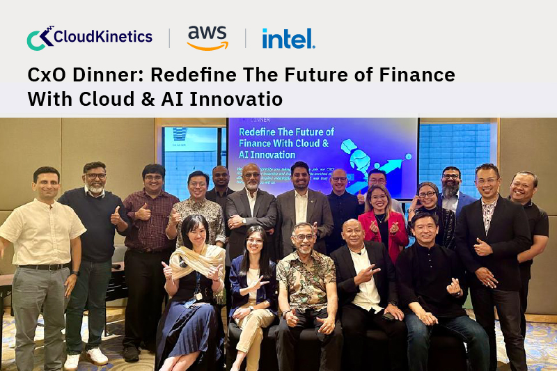 CXO Round Table Dinner: Redefine The Future of Finance with Cloud & AI Strategies