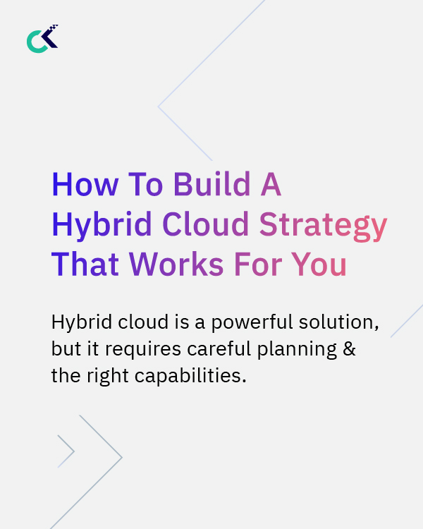 How to Build a Hybrid Cloud Strategy That Works for You