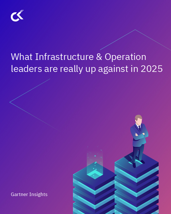 What Infrastructure & Operation (I&O) Leaders Are Really Up Against in 2025